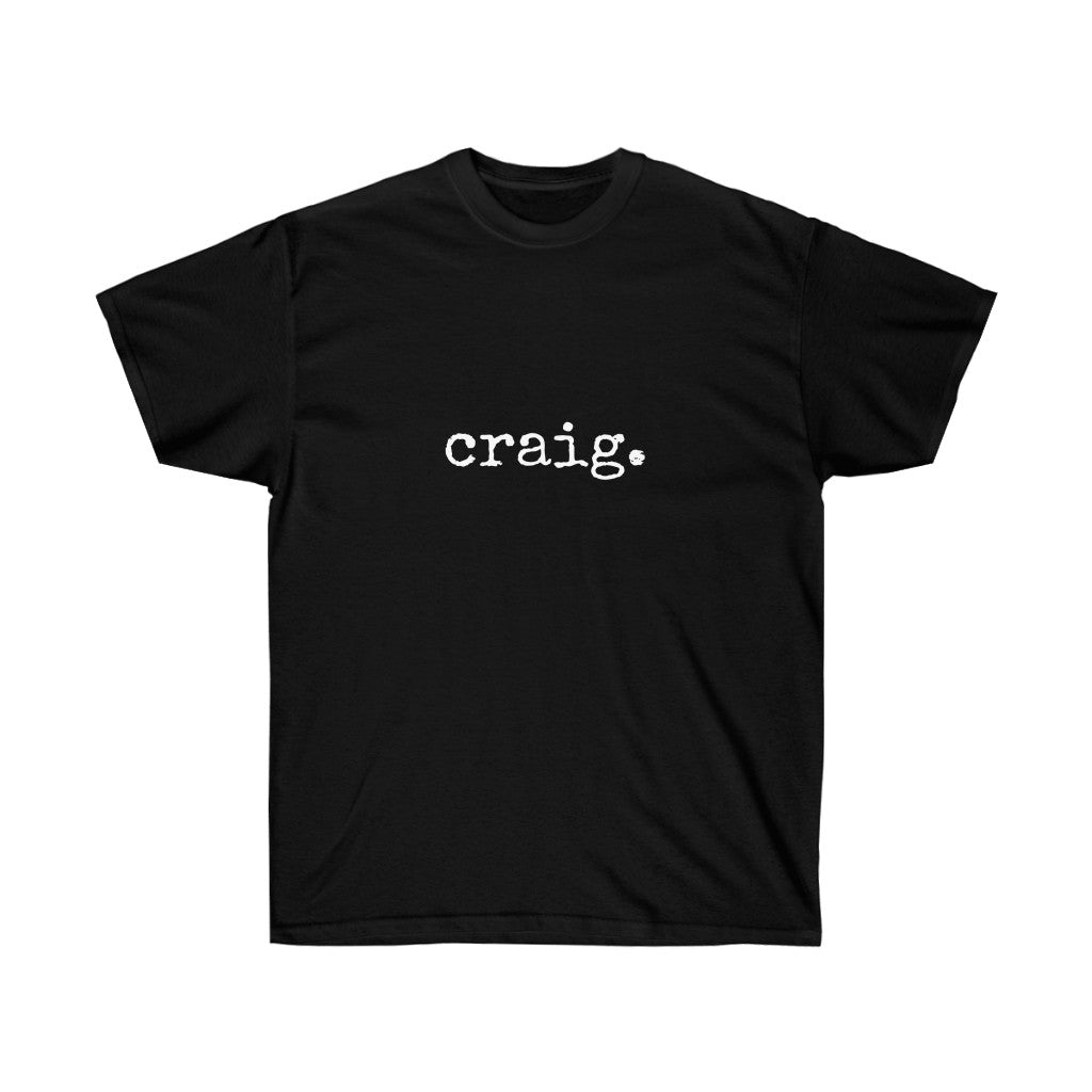 craig. Shirt (Unisex)