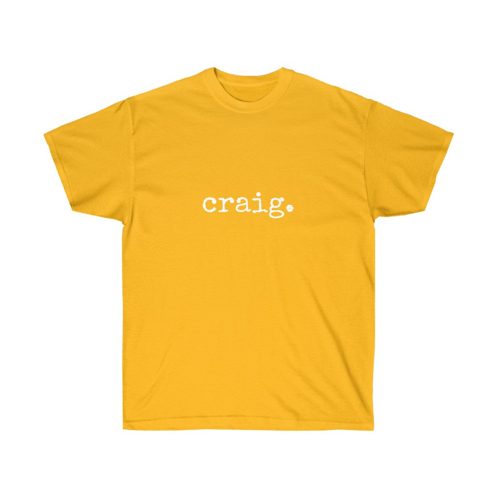 craig. Shirt (Unisex)